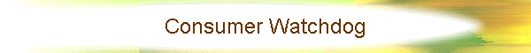 Consumer Watchdog