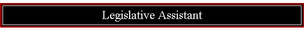 Legislative Assistant